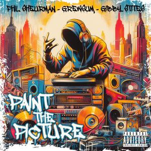 Paint The Picture (feat. Grewsum & Gibby Stites) [Explicit]