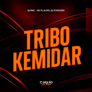 Tribo Kemidar (Explicit)