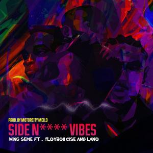 Side Nigga Vibes (feat. Flyboii Cise & Lano B) [Explicit]