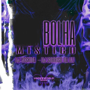 BOLHA MISTICO (Explicit)