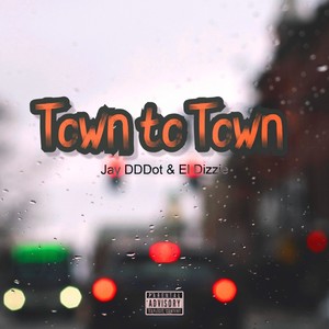 Town to Town (Explicit)