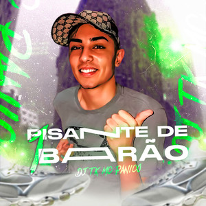 Pisante de 1 Barão(feat. MC Pânico) (Explicit)