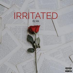 Irritated (feat. L3XX, The Krowne & Ot Will) [Explicit]