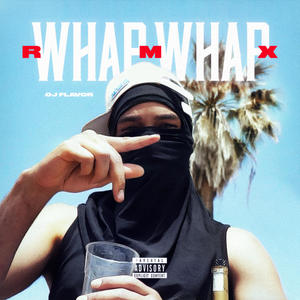 Whap Whap RMX (Explicit)