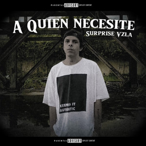 A Quien Necesite (Explicit)