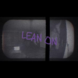 lean on me