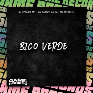 Bico Verde (Explicit)