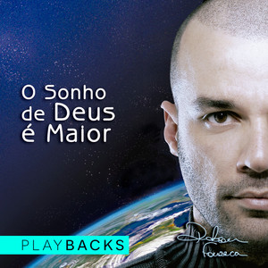 O Sonho de Deus É Maior (Playback)