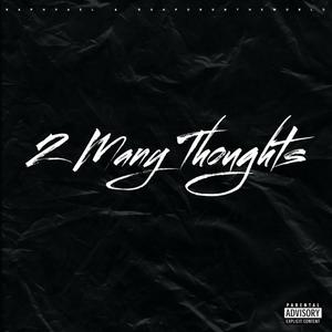 2 Many Thoughts (feat. GuapoRunTheWorld) [Radio Edit]