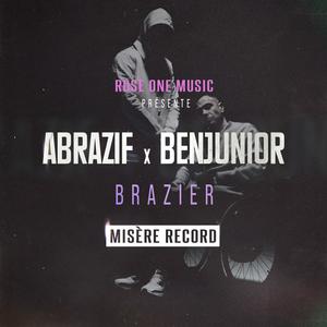 Brazier (feat Abrazif & Benjunior) [Explicit]