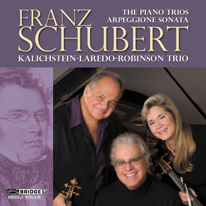 Franz Schubert: The Piano Trios and Arpeggione Sonata