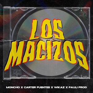 Los Macizos (feat. Moncho L, Wikaz Smoke & Pauli Prod) [Explicit]