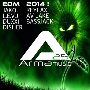 ARMA25 PRESENTS: EDM 2014!