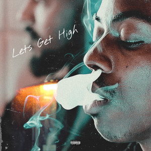 Lets Get High (Explicit)