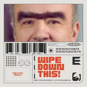Wipe Down This! (feat. Brahj) [Explicit]