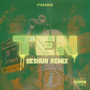 TEN (feat. Itsernie) [Seshun Remix]