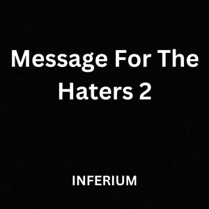 Message for the Haters 2 (Explicit)