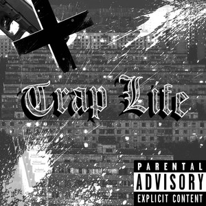 Trap Life (Explicit)