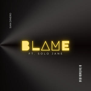 Blame (feat. Solo Jane) (Explicit)