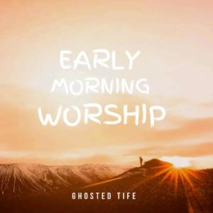 Early Morning Worship