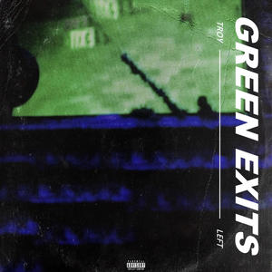 Green Exits (Explicit)