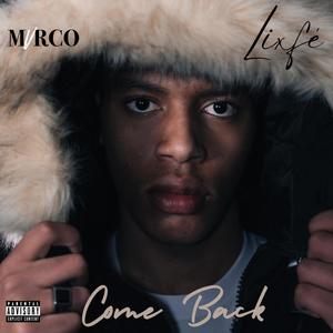 Come Back (feat. Lixfé) [Explicit]