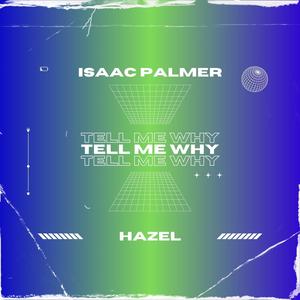 Tell Me Why (feat. hazel)