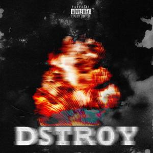 Dstroy (Explicit)