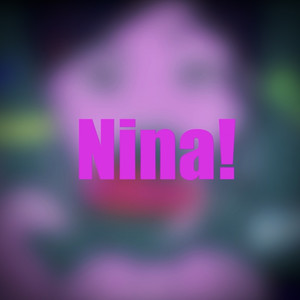 Nina! (Explicit)