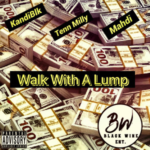 Walk With A Lump (Explicit)