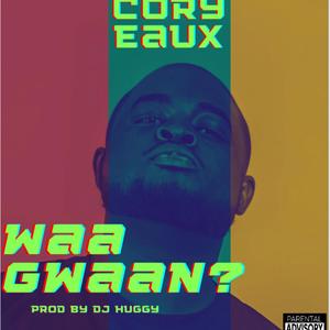 Waa Gwaan? (Explicit)