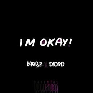 I'M OKAY (Explicit)