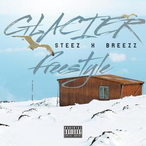 Glacier Freestyle (Explicit)