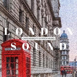 London Sound (feat. DJ Pitch MusiQ)