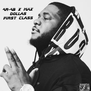 First Class (feat. AR-AB) (Explicit)
