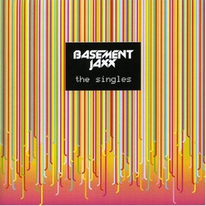 Basement Jaxx : The Singles