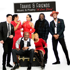 Travis & Friends: Music & Poetry "A Love Story"