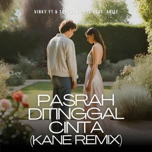 Pasrah Ditinggal Cinta (Kane Remix)