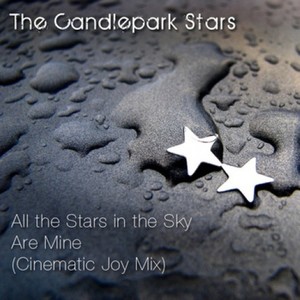 All the Stars in the Sky Are Mine (Cinematic Joy Mix)