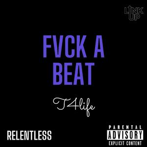 Fvck A Beat (Explicit)