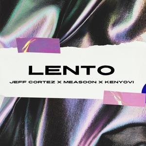 Lento(feat. Measoon & Kenyovi)