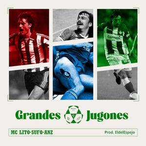 Grandes Jugones (feat. Mc Lito, Anz Nameless & EldelEspejo) [Explicit]