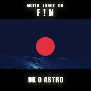 MUITO LONGE DO F!N (Explicit)