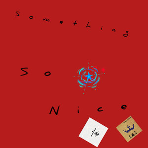 Something So Nice ( To The Top Session) (Explicit)