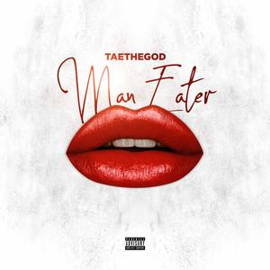 Man Eater (Explicit)