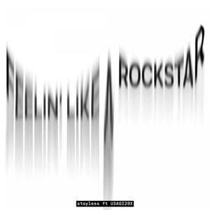 Feelin' like a rockstar (Explicit)