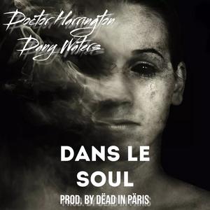 Dans le soul (feat. Dany waters) (Explicit)