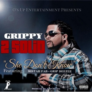 She Don't Know(feat. Mistah Fab & Grip Deezee) (Explicit)
