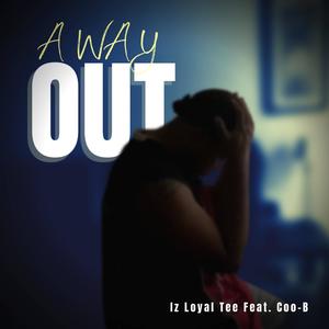 A Way Out (feat. Mickell (Coo-B) Tyler)