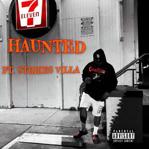 Haunted (feat. Strikes Villa) [Explicit]